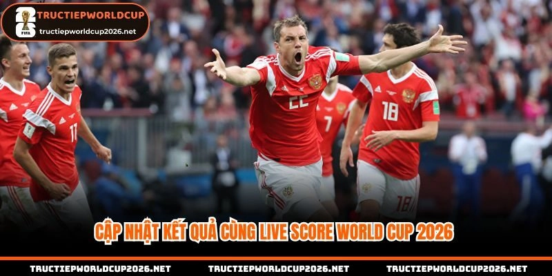 Kết quả đi kèm Live score mang đến trải nghiệm mới