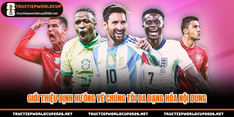 Giới thiệu định hướng về chúng tôi đa dạng hóa nội dung