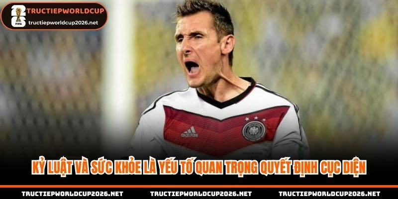 Giữ kỷ luật và sức khỏe tốt là nền tảng để cầu thủ giành danh hiệu