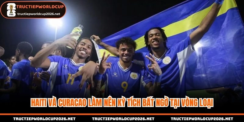 Hai cái tên yếu thế bất ngờ giành tấm vé tham dự World Cup