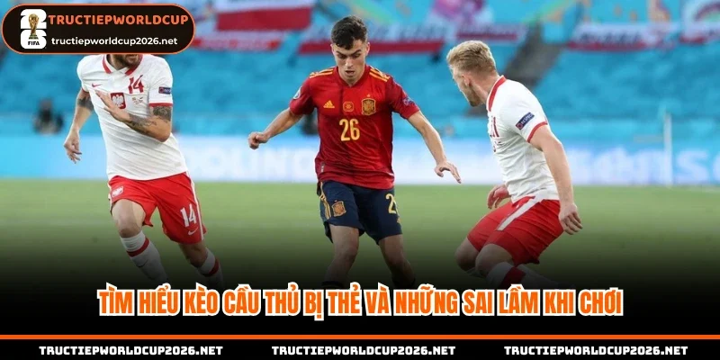 kèo cầu thủ bị thẻ