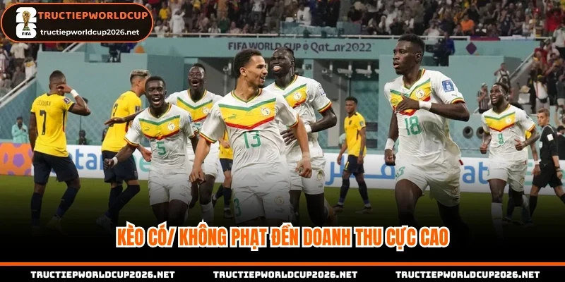 Kèo có/ không phạt đền doanh thu cực cao