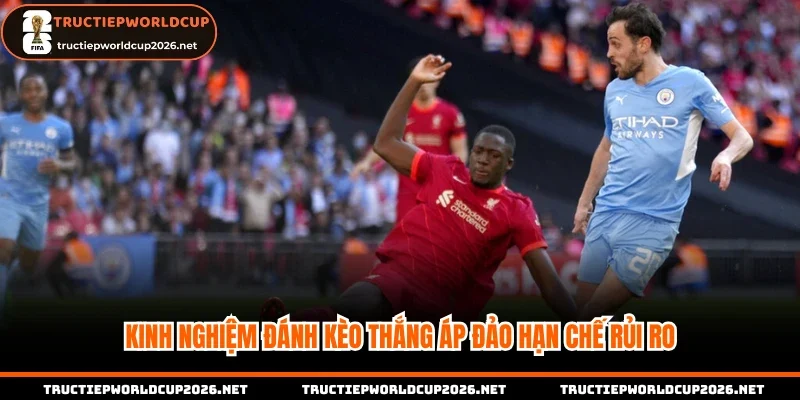 Kèo thắng áp đảo