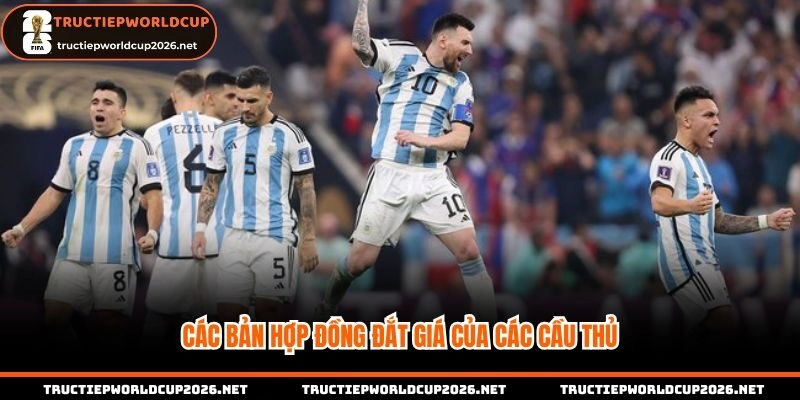 Các bản hợp đồng đắt giá của các cầu thủ