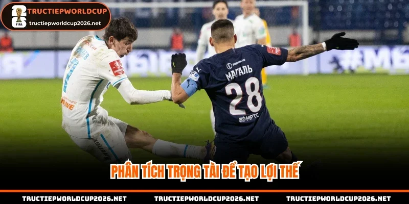 Phân tích trọng tài để tạo lợi thế