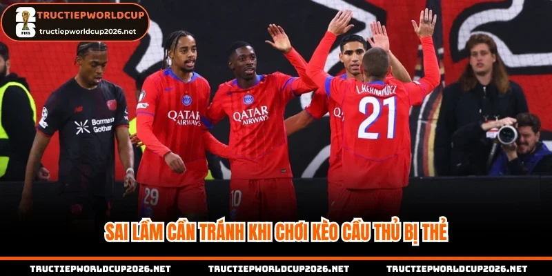 Sai lầm cần tránh khi chơi kèo cầu thủ bị thẻ