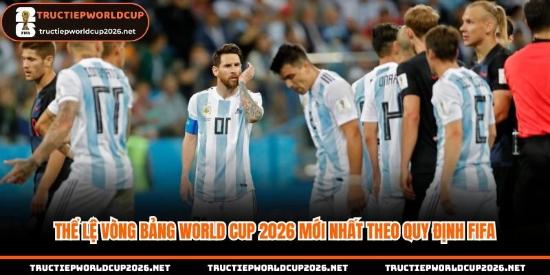 Thể lệ vòng bảng World Cup 2026