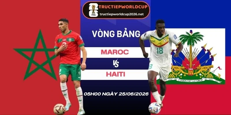 soi tỷ lệ kèo Maroc vs Haiti - Bảng C World Cup 05h00 25/06/2026