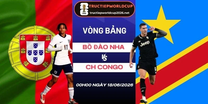 Soi kèo nhà cái Bồ Đào Nha vs CH Congo - Bảng K World Cup 00h00 18/06/2026