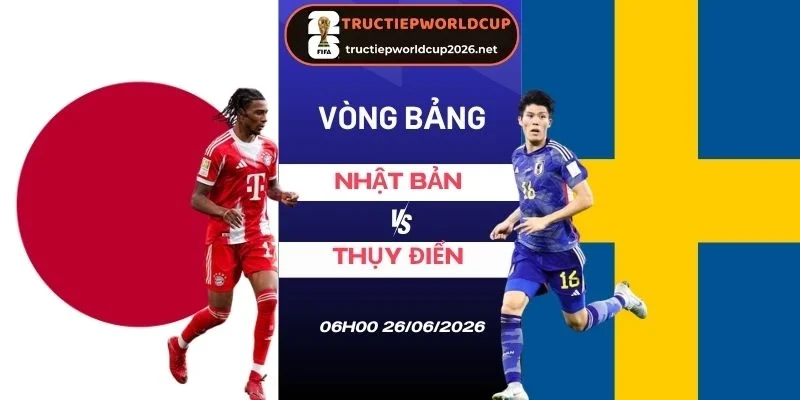 Soi kèo nhà cái Nhật Bản vs Thụy Điển - Bảng F World Cup 06h00 26/06/2026