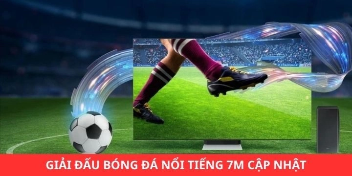 Một số giải đấu nổi bật trang bóng đá 7m cập nhật