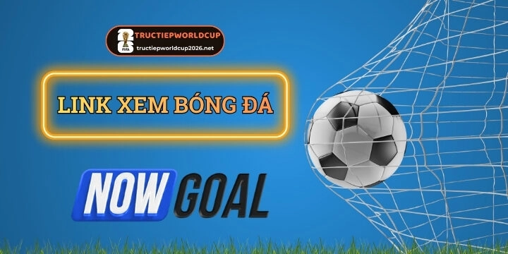 Nowgoal - Cập nhật trực tiếp bóng đá và soi kèo thể thao