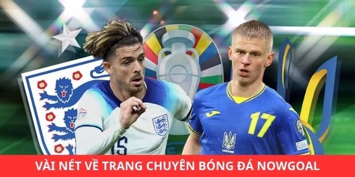 Nowgoal cung cấp dịch vụ thể thao chính xác và an toàn